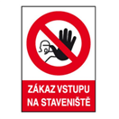 40702416 Tabulka bezpečnostní - samolepka A4 Zákaz vstupu na staveniště